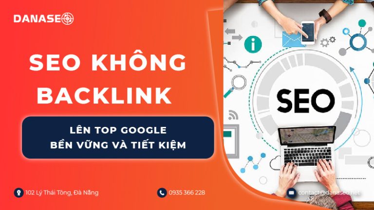 SEO không backlink lên top Google bền vững và tiết kiệm